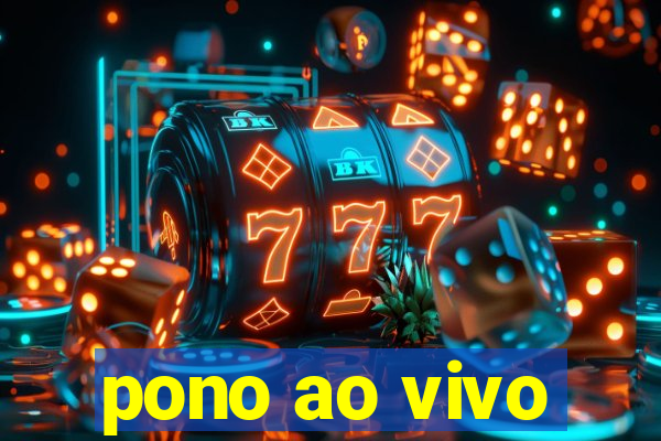 pono ao vivo