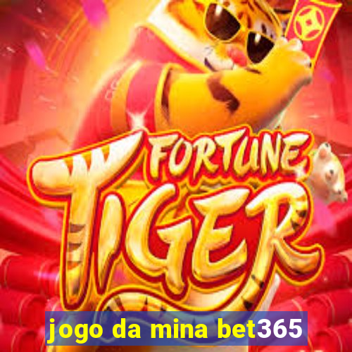 jogo da mina bet365