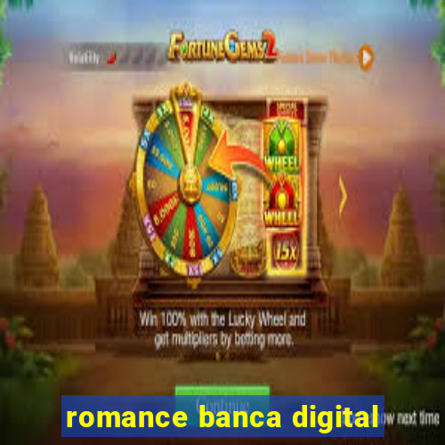 romance banca digital