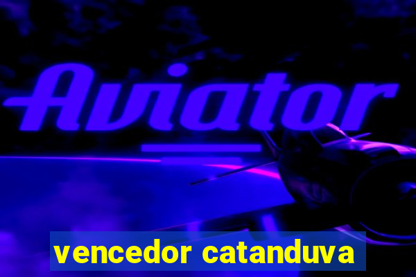 vencedor catanduva