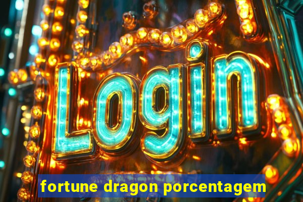 fortune dragon porcentagem