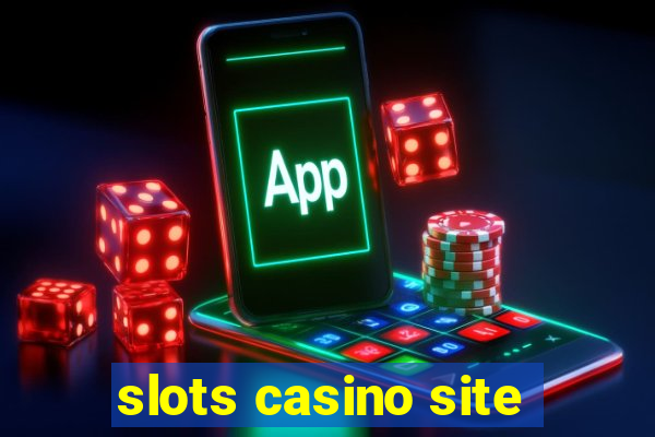 slots casino site