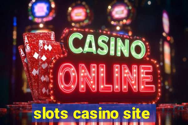 slots casino site