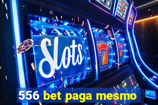 556 bet paga mesmo