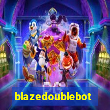 blazedoublebot