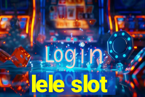 lele slot