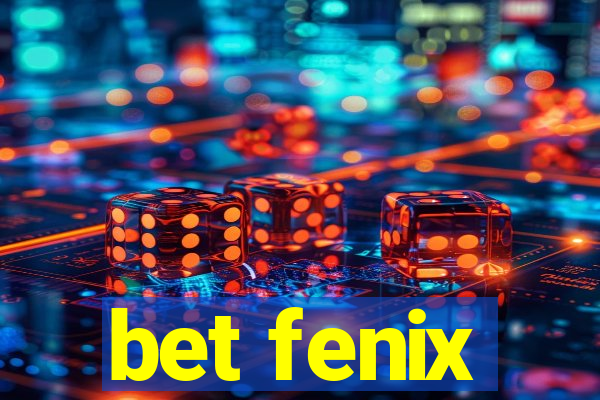 bet fenix