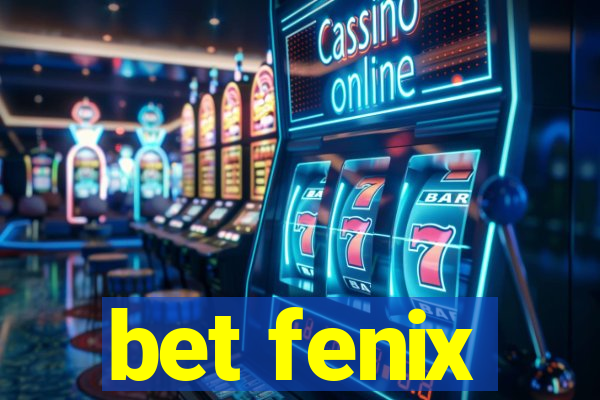 bet fenix