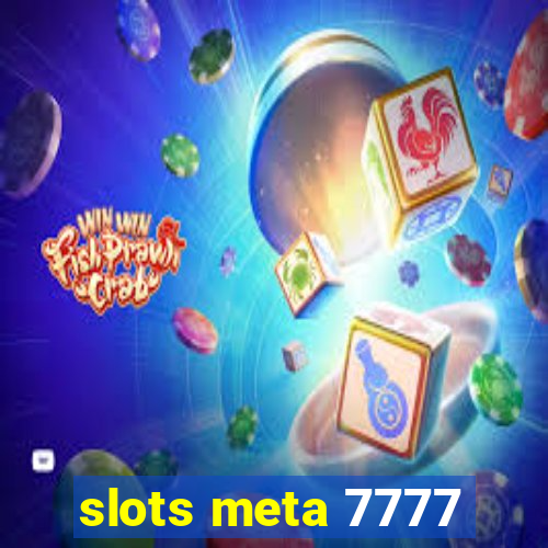 slots meta 7777