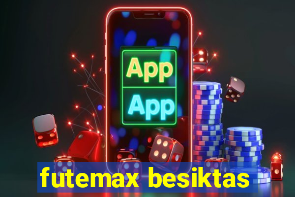 futemax besiktas