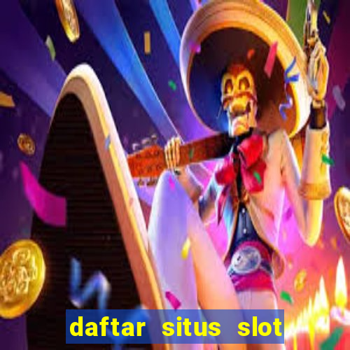 daftar situs slot gacor terbaru