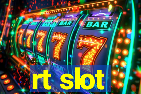 rt slot