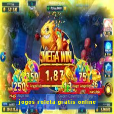 jogos roleta gratis online