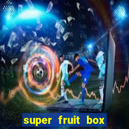 super fruit box blox fruits codes