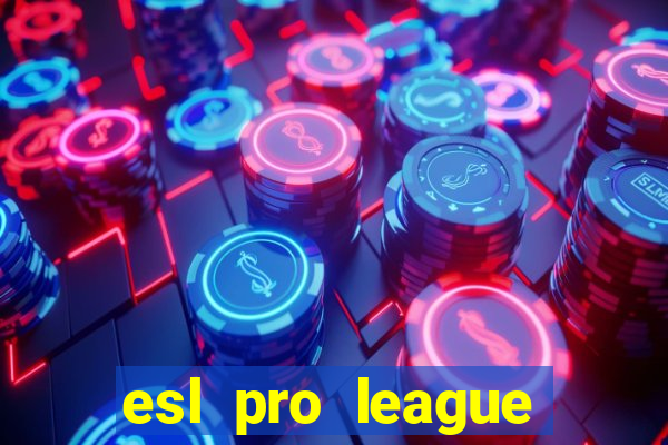 esl pro league season 20 jogos