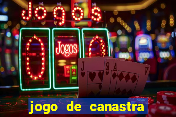 jogo de canastra valendo dinheiro