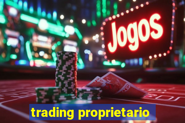 trading proprietario