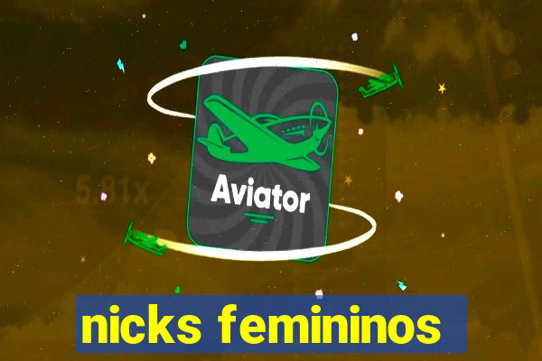 nicks femininos