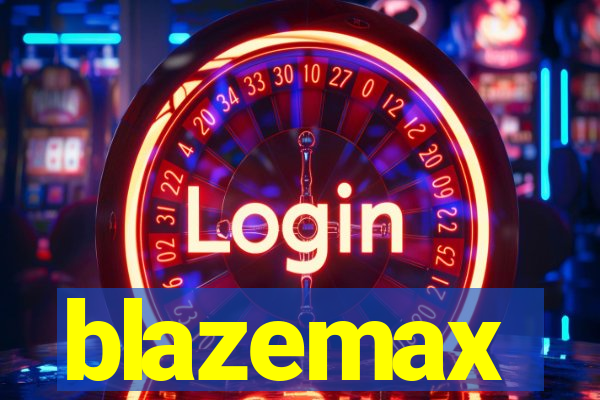 blazemax