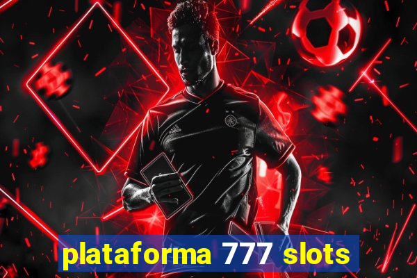 plataforma 777 slots