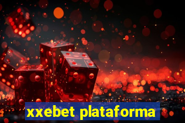 xxebet plataforma