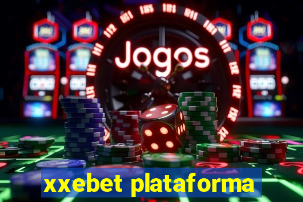 xxebet plataforma