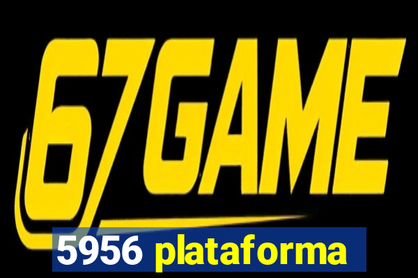 5956 plataforma