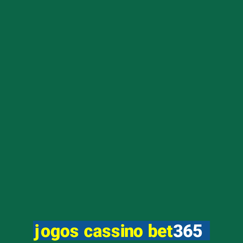 jogos cassino bet365