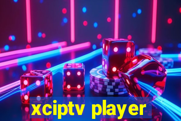 xciptv player