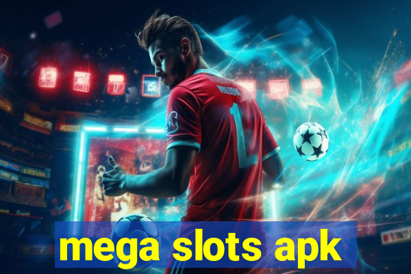 mega slots apk