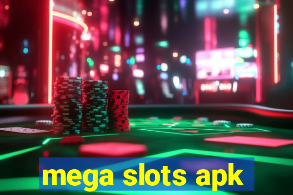 mega slots apk