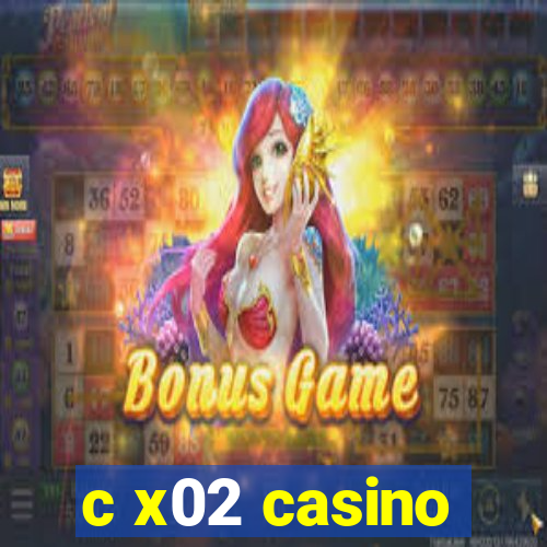 c x02 casino