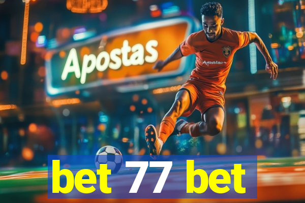 bet 77 bet