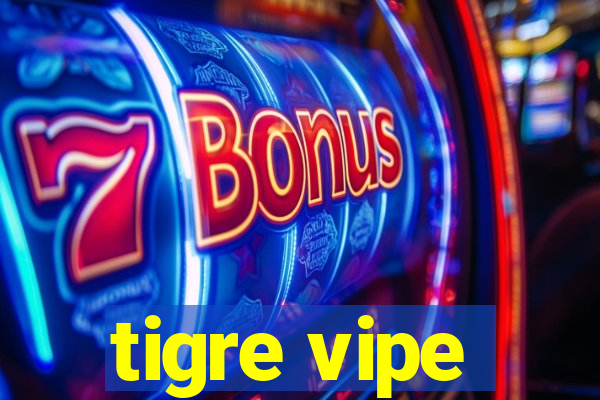 tigre vipe