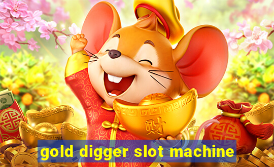 gold digger slot machine