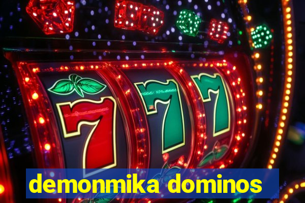 demonmika dominos