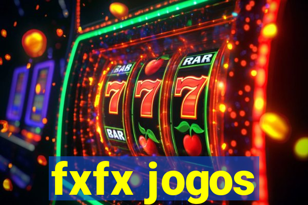 fxfx jogos