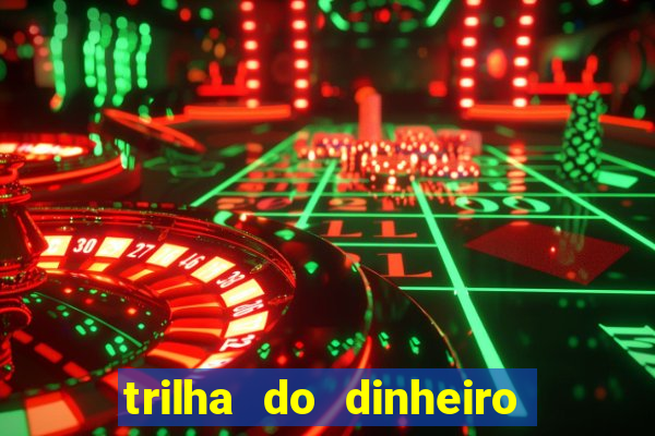 trilha do dinheiro gemeos investem