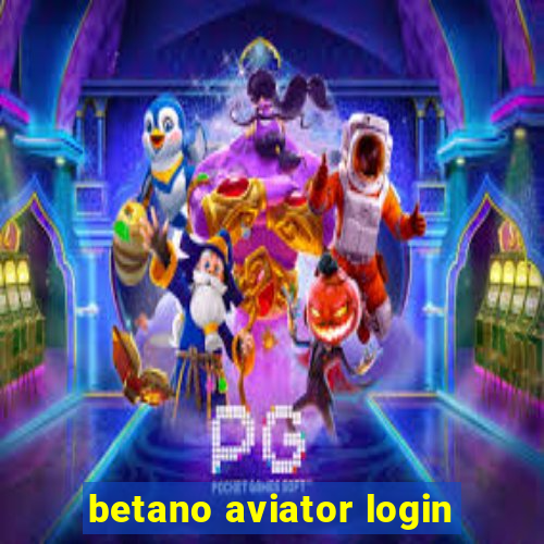 betano aviator login