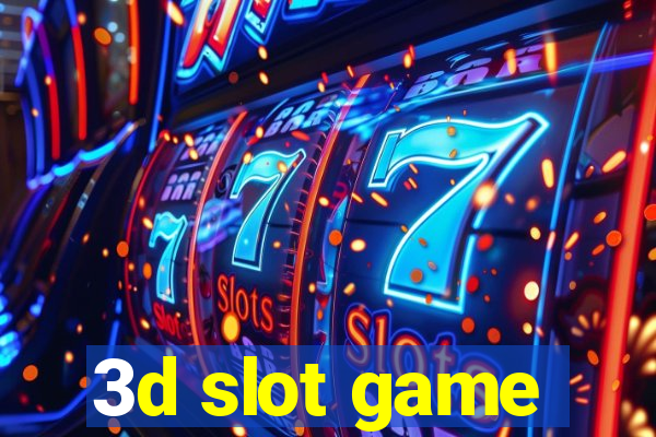 3d slot game