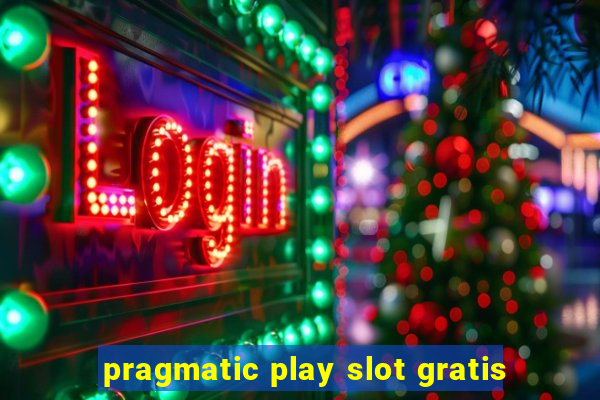 pragmatic play slot gratis