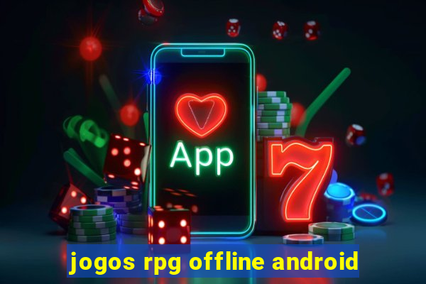 jogos rpg offline android