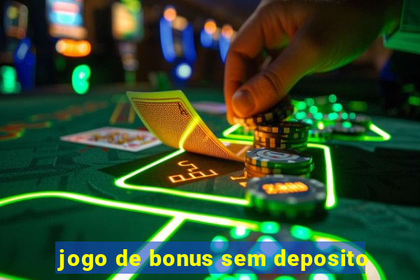 jogo de bonus sem deposito