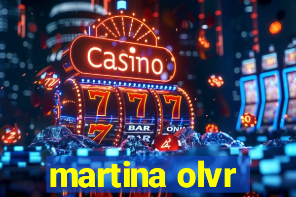 martina olvr