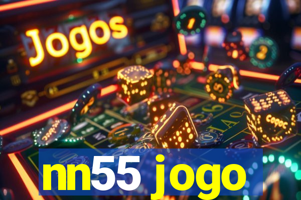 nn55 jogo