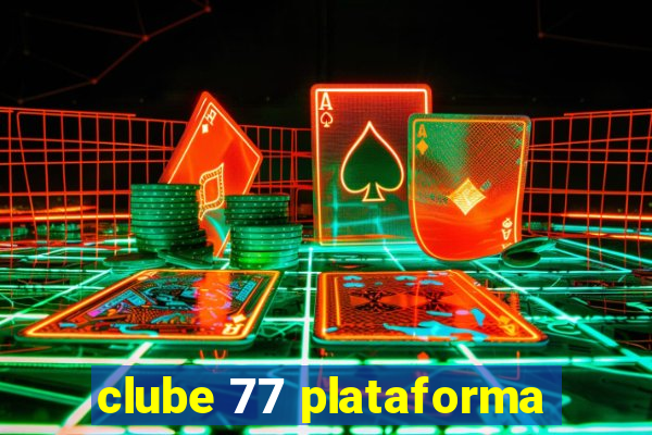 clube 77 plataforma