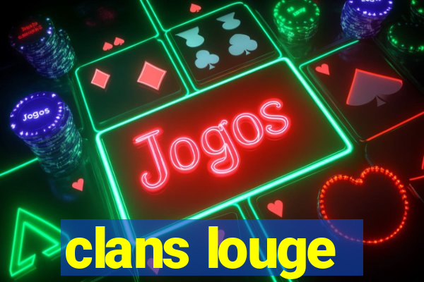 clans louge