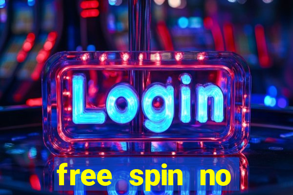 free spin no deposit casino