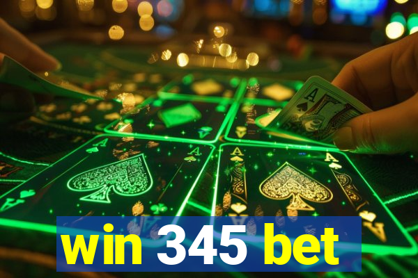 win 345 bet