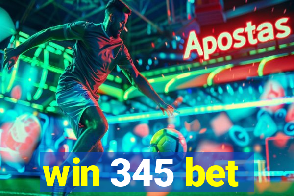 win 345 bet